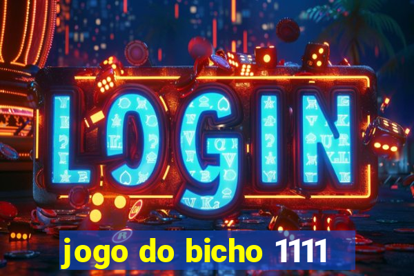 jogo do bicho 1111